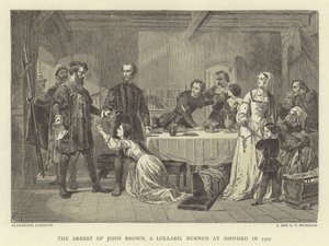 John Brown, egy lollardista letartóztatása, akit 1517-ben Ashfordban elégettek.